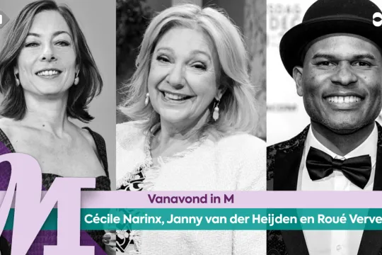 Cécile Narinx, Janny van der Heijden en Roué Verveer