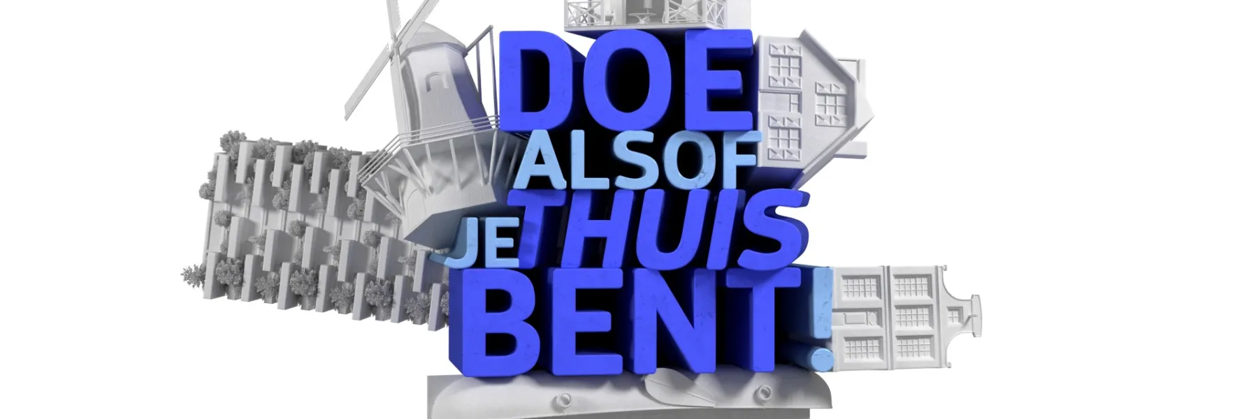 Doe Alsof Je Thuis Bent