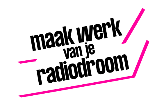Maak werk van je Radiodroom