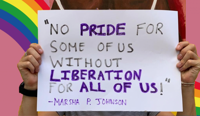 "No pride for some of us, without liberation for all of us"