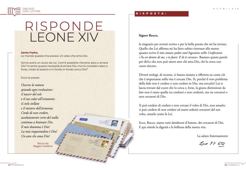 Het Vaticaanse magazine Piazza San Pietro heeft een rubriek waarin de paus vragen van lezers beantwoord. 