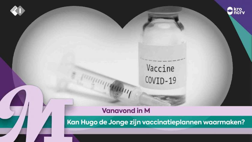 Kan Hugo de Jonge zijn vaccinatieplannen wel waarmaken? Kan Hugo de Jonge zijn vaccinatieplannen wel waarmaken?